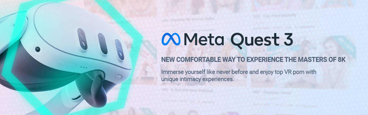 Enjoy VR porn on Meta Quest 3